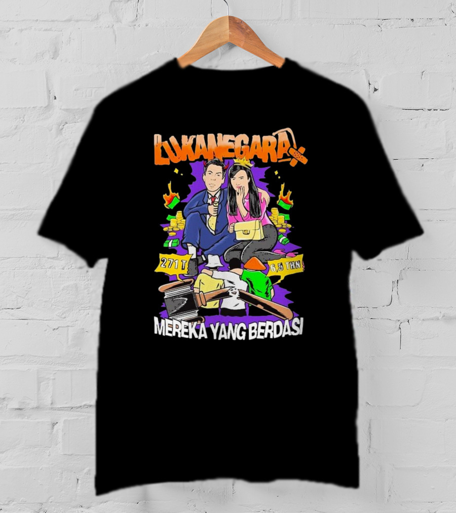 Lukanegara X Mbob Mereka Yang Berdasi 271T 6,5 THN Siram Uang Gavel Bundel Uang T-Shirt