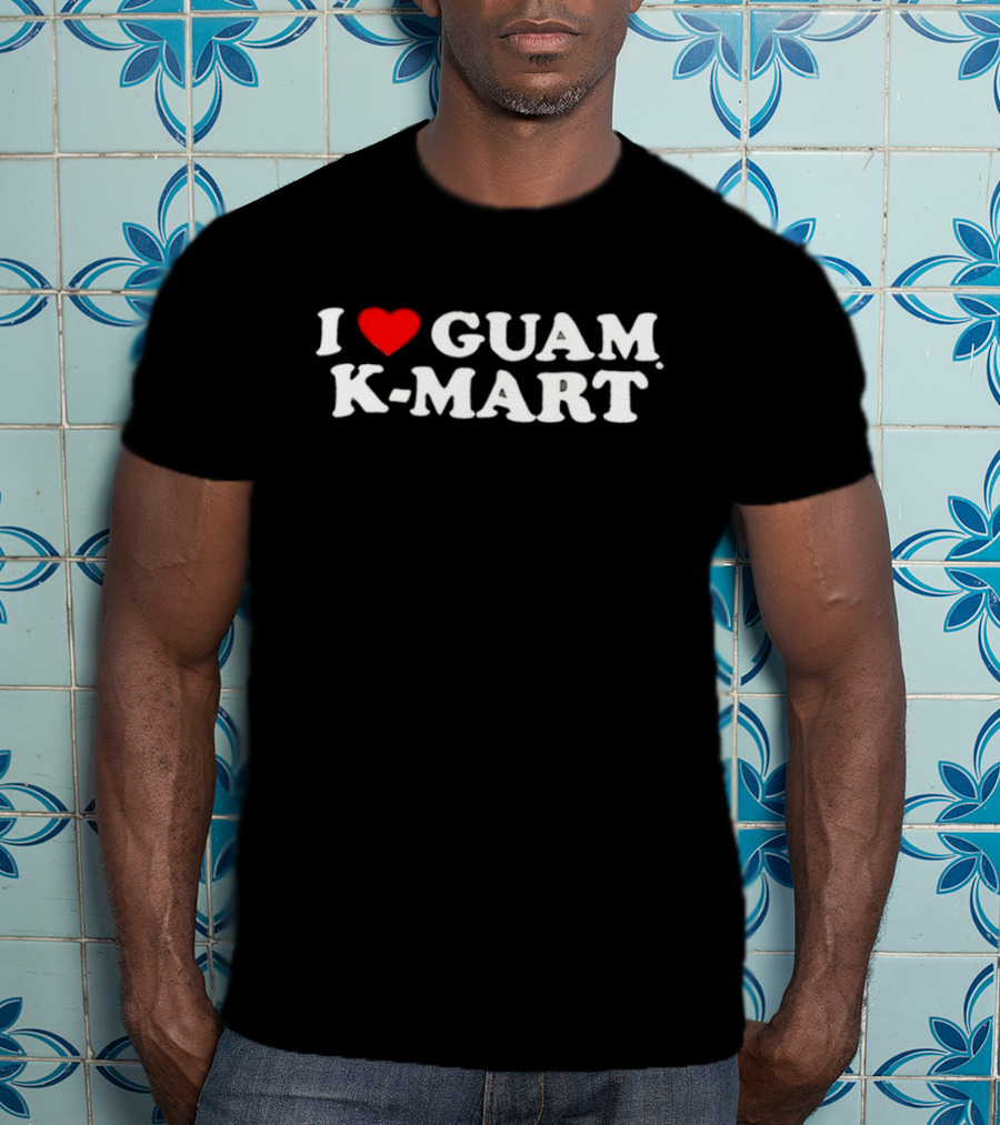 I Love Guam K-Mart Heart Bold White Letters T-Shirt