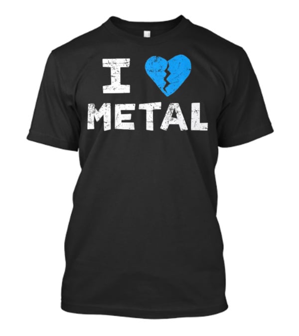 I Love Metal Broken Heart Blue Distressed Text T-Shirt