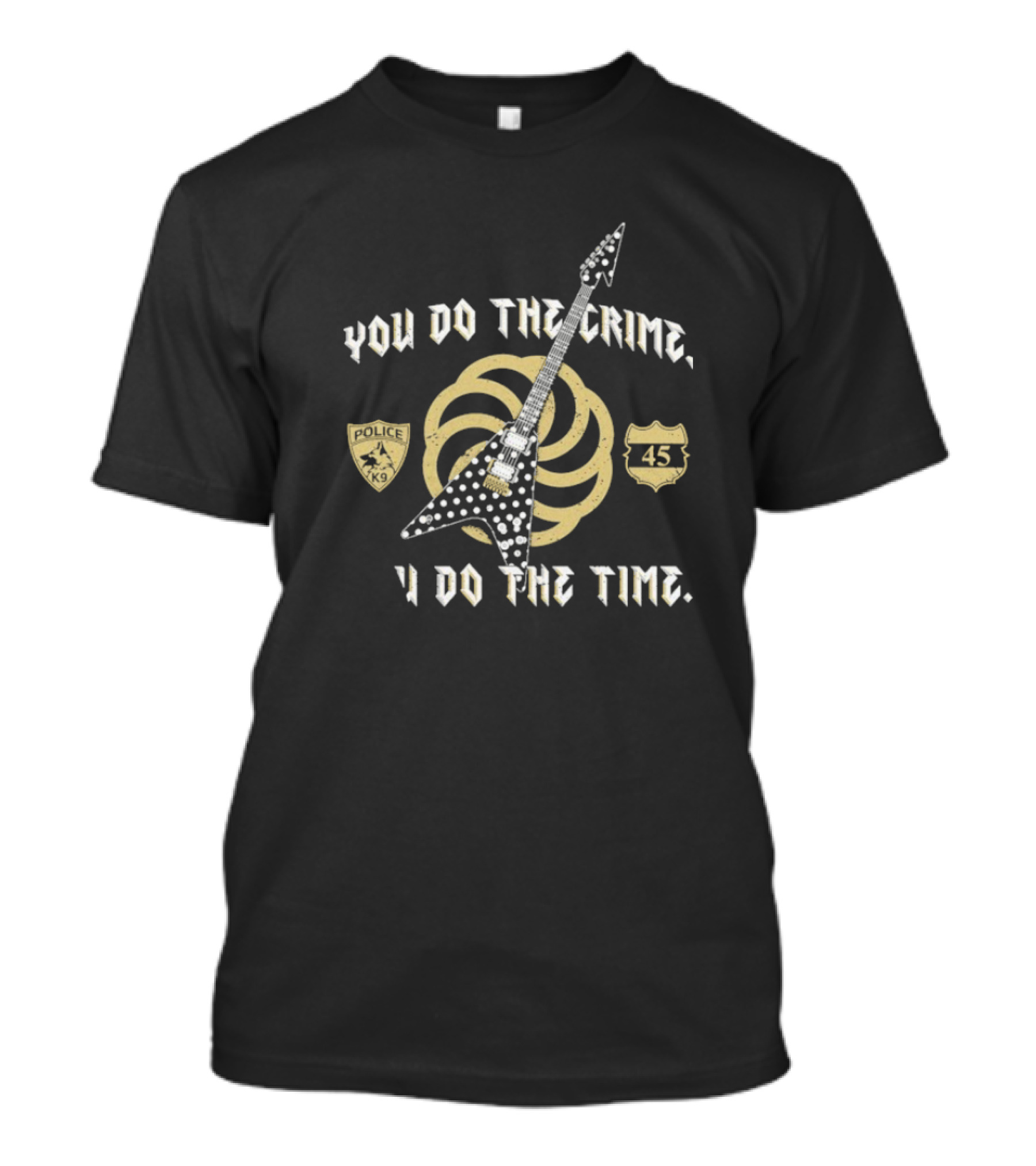 You Do The Crime You Do The Time Polka Dot Guitar Badge And Shield T-Shirt
