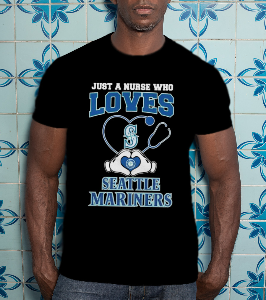 Just A Nurse Who Loves Seattle Mariners Stethoscope Heart T-Shirt