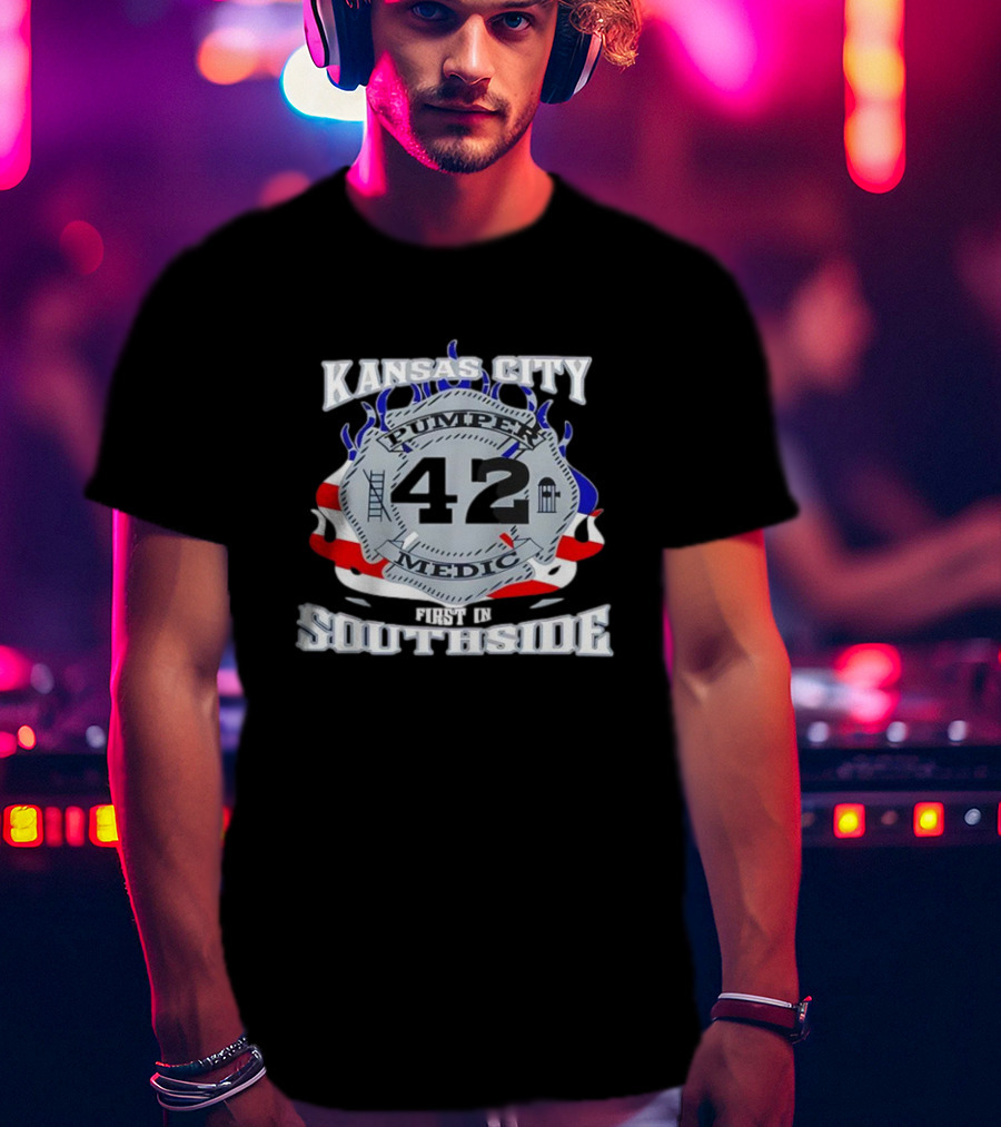 Kansas City Pumper Medic 42 First In Southside T-Shirt