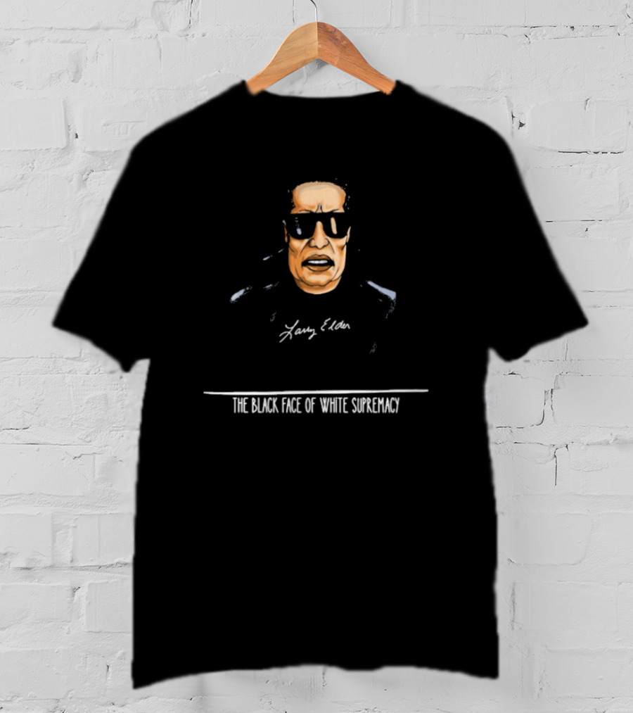 Larry Elder The Black Face Of White Supremacy T-Shirt