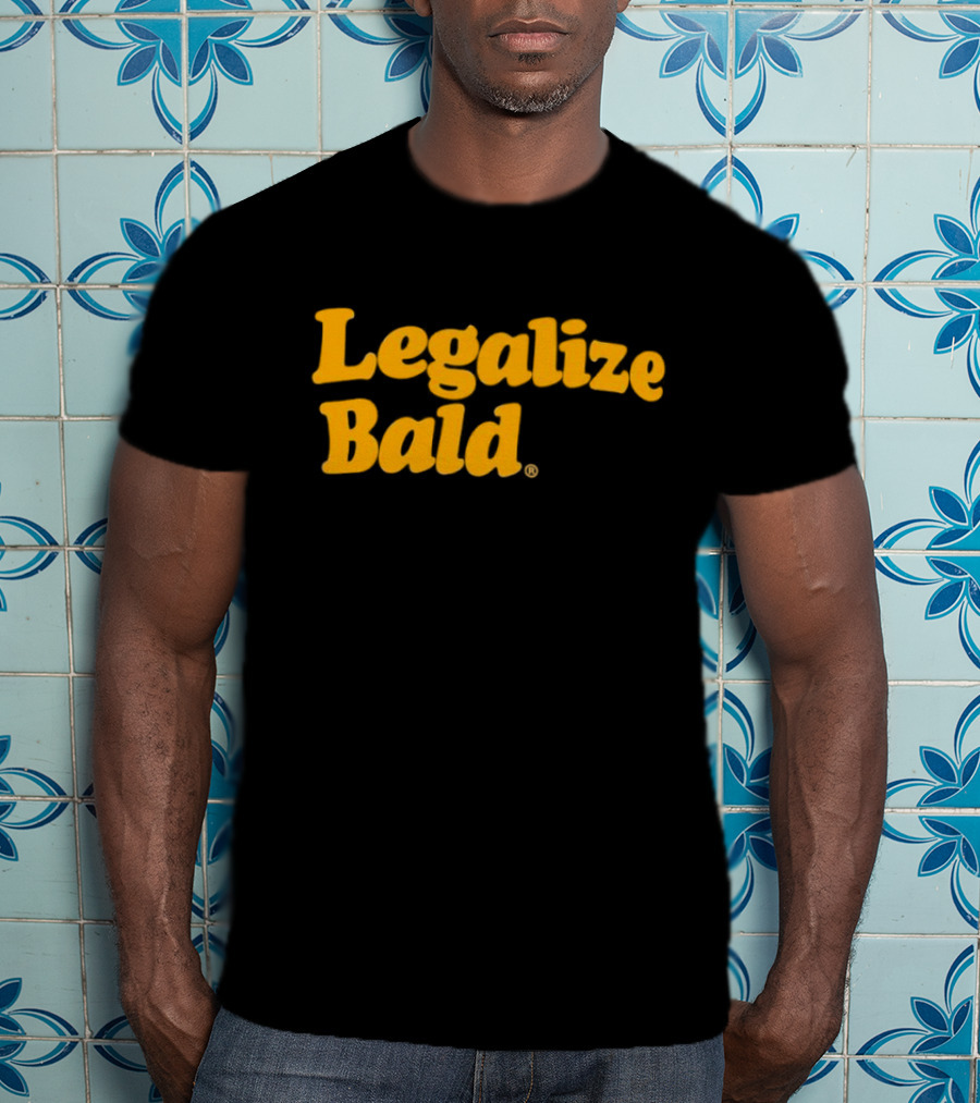Legalize Bald T-Shirt