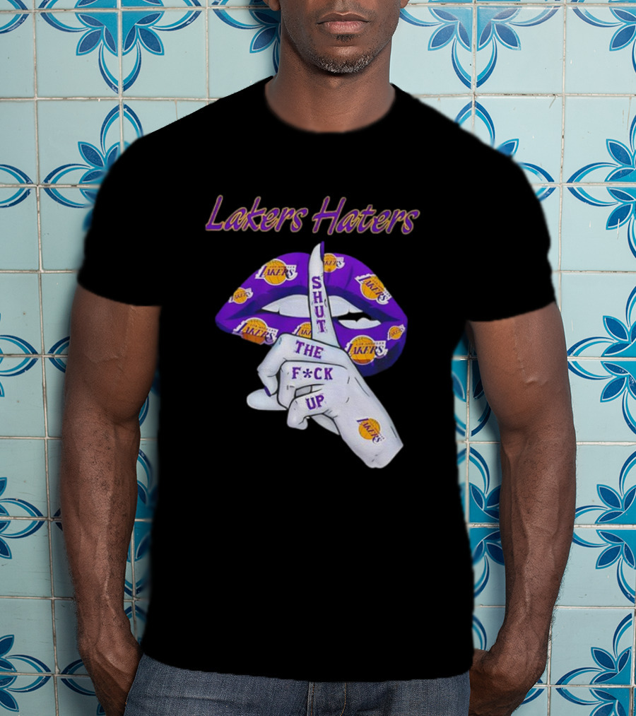 Lakers Haters Shut The F*ck Up Lips Finger Gesture Basketball Theme T-Shirt