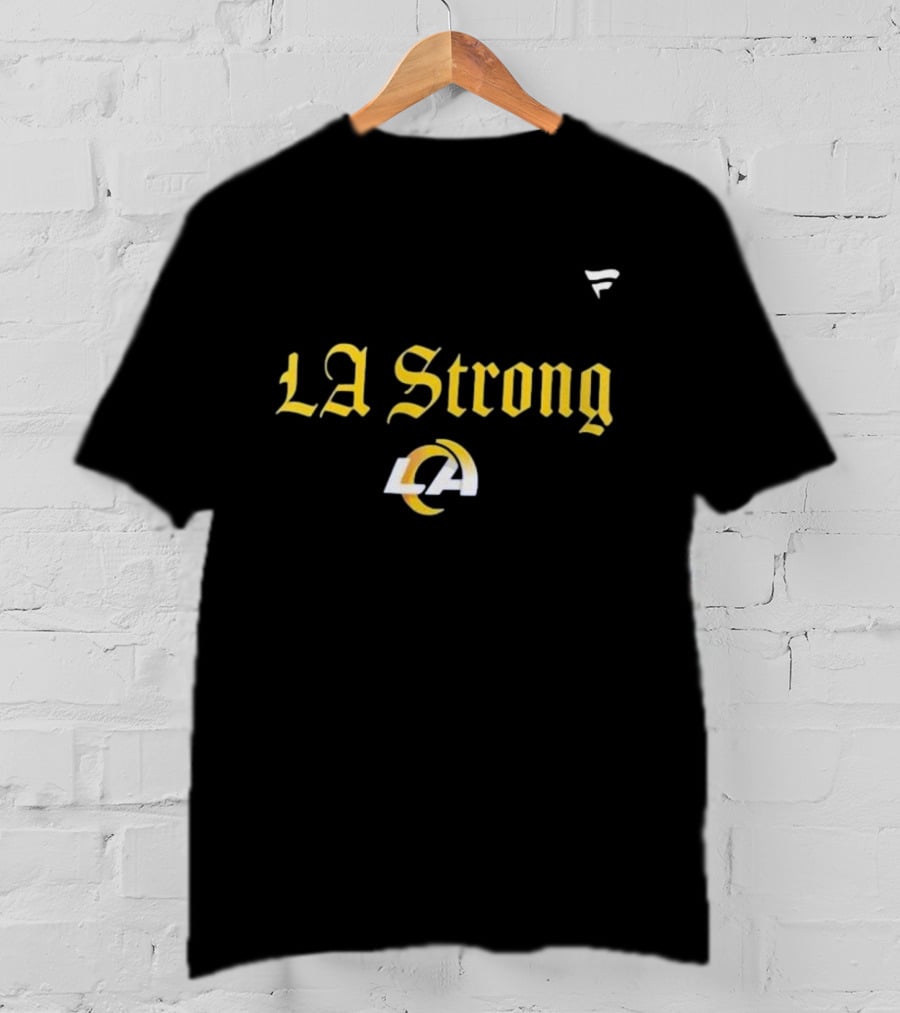 LA Strong Los Angeles Rams 2025 T-Shirt