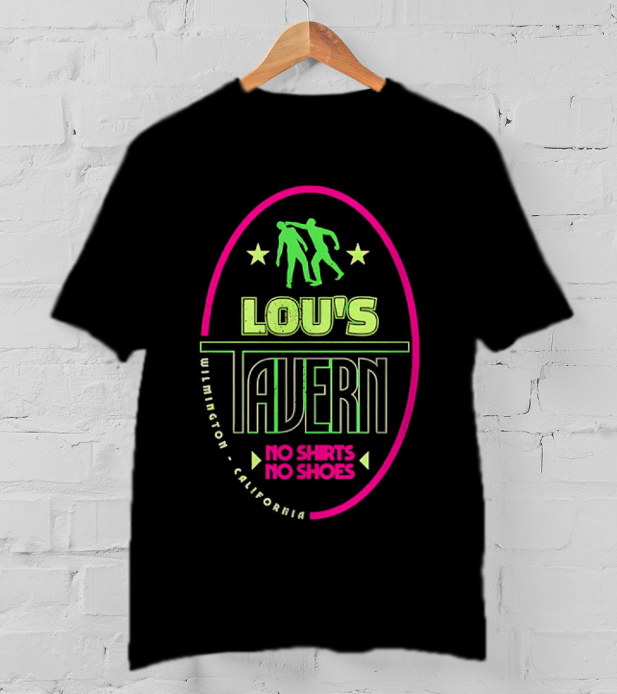 Lou's Tavern No S No Shoes Wilmington California T-Shirt