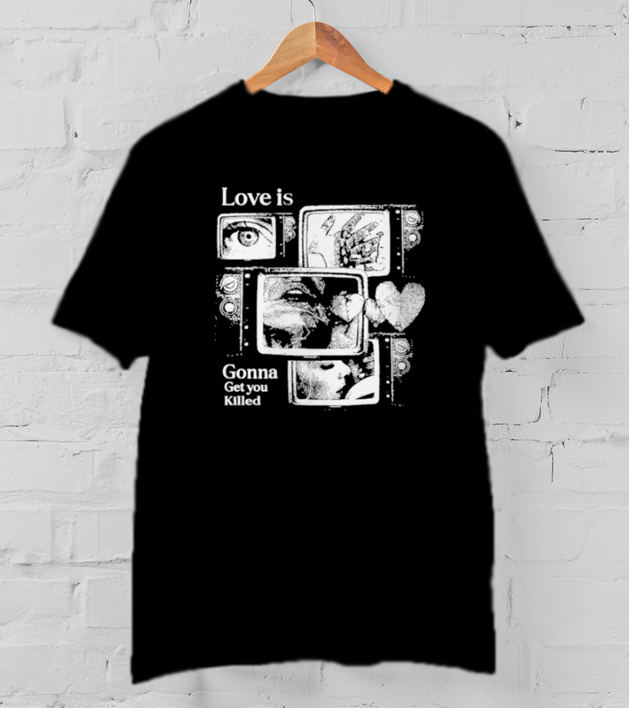 Love Is Gonna Get You Killed Eyes And Heart Panels T-Shirt