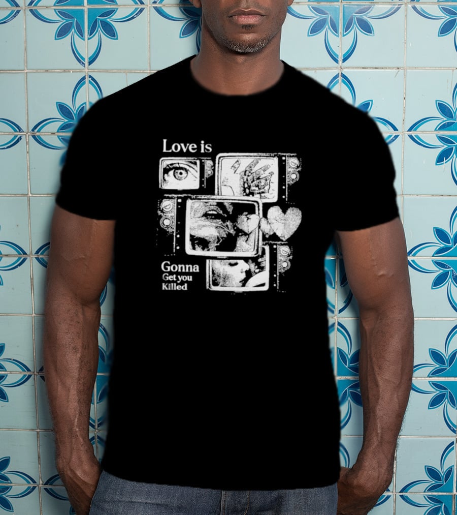Love Is Gonna Get You Killed Eyes And Heart Panels T-Shirt