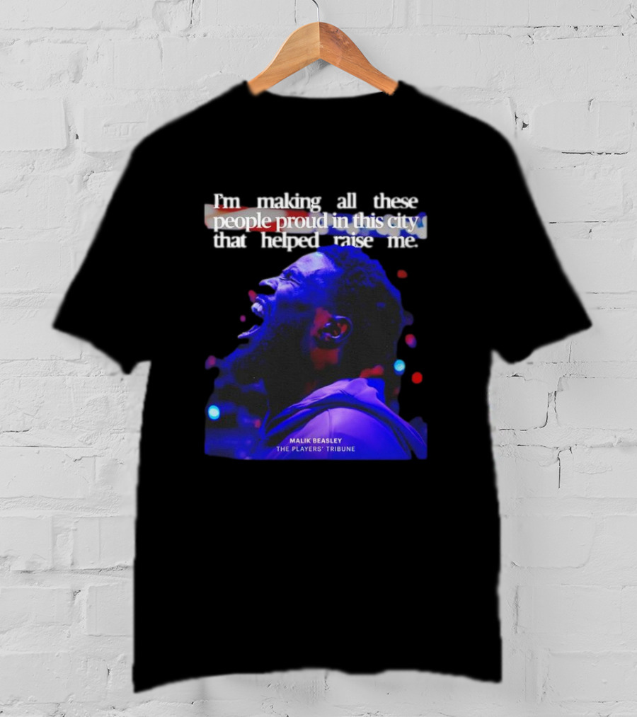 I’m Making All These People Proud Malik Beasley The Players' Tribune T-Shirt