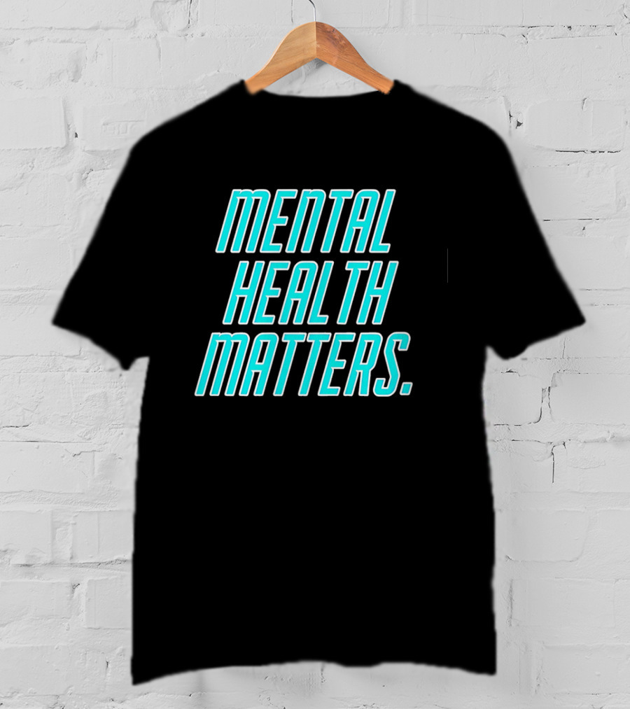 Mind Wellness Importance Awareness Statement T-Shirt