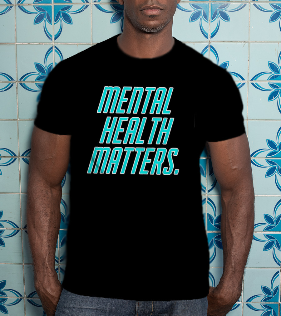 Mind Wellness Importance Awareness Statement T-Shirt
