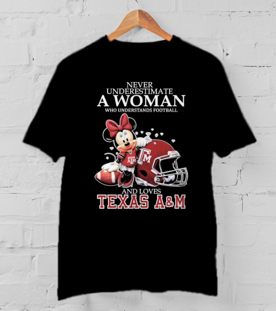 Never Underestimate A Woman Who Understands Football And Loves Texas A&M T-Shirt