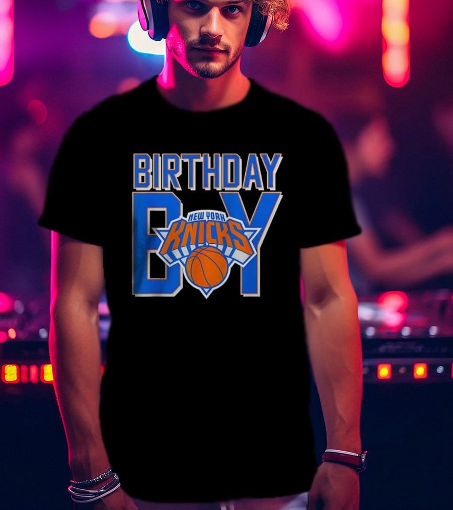 New York Knicks NBA Birthday Boy Basketball Fan Apparel T-Shirt