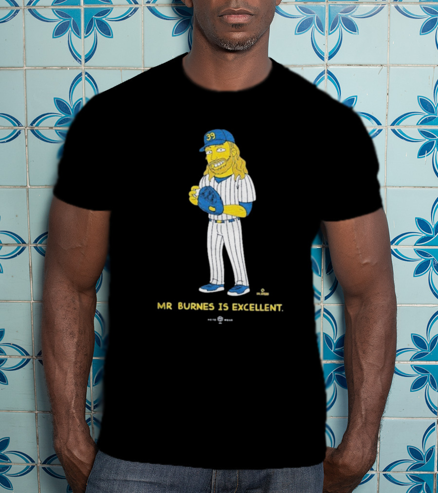 Mr Burnes Is Excellent Baseball Player 39 T-Shirt