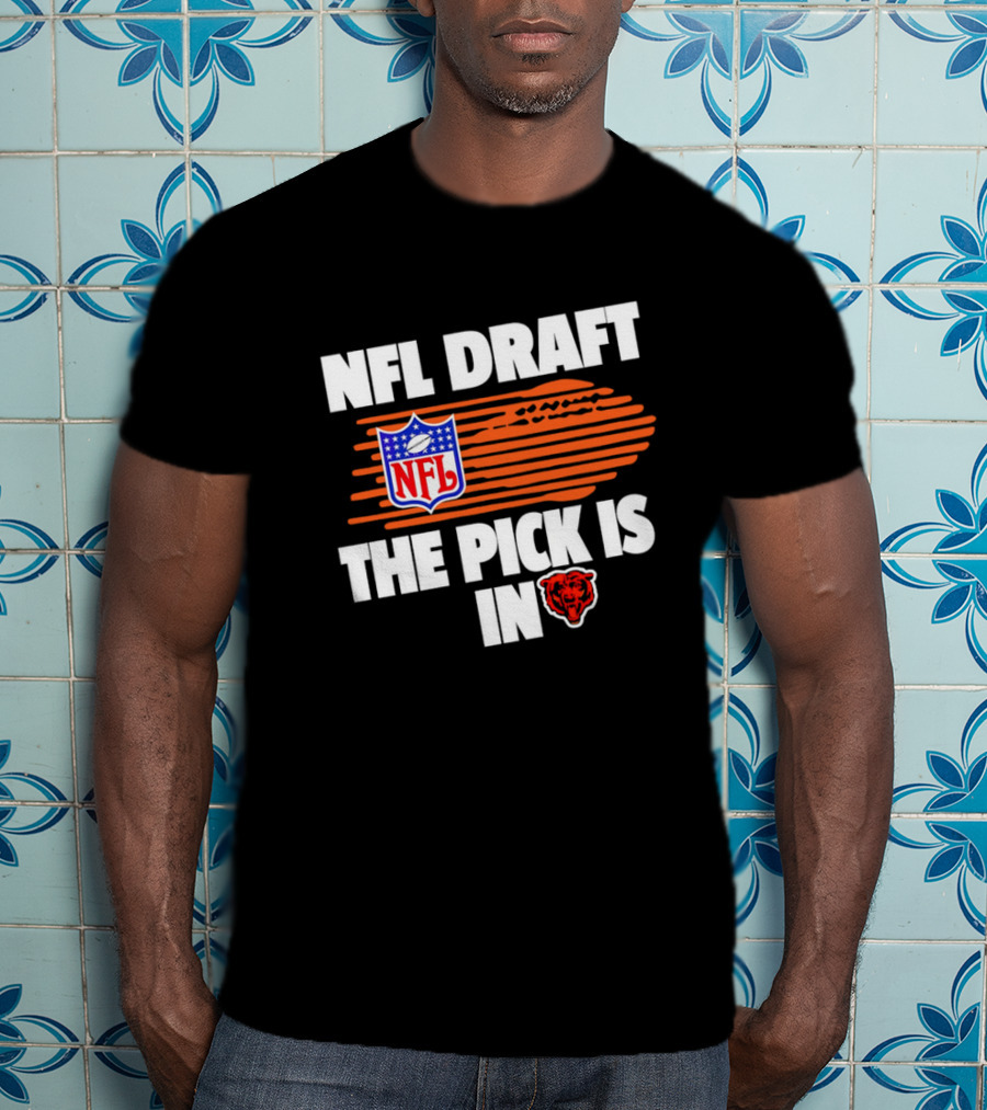 NFL Draft The Pick Is In Chicago Bears T-Shirt