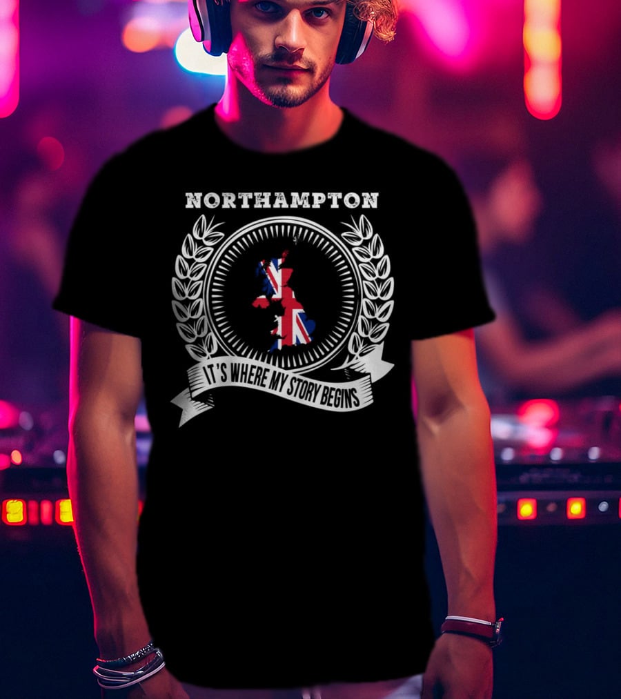 Northampton It's Where My Story Begins UK Map And Union Jack Emblem T-Shirt