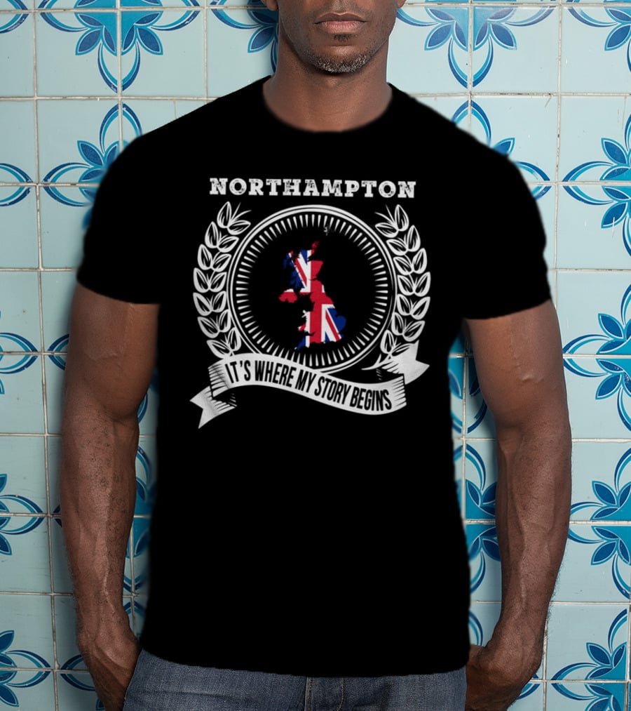 Northampton It's Where My Story Begins UK Map And Union Jack Emblem T-Shirt