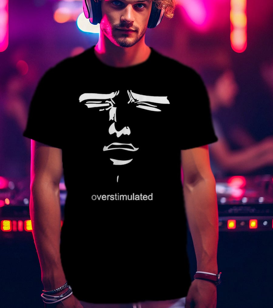 Overstimulated Meme Face Expression With Text T-Shirt