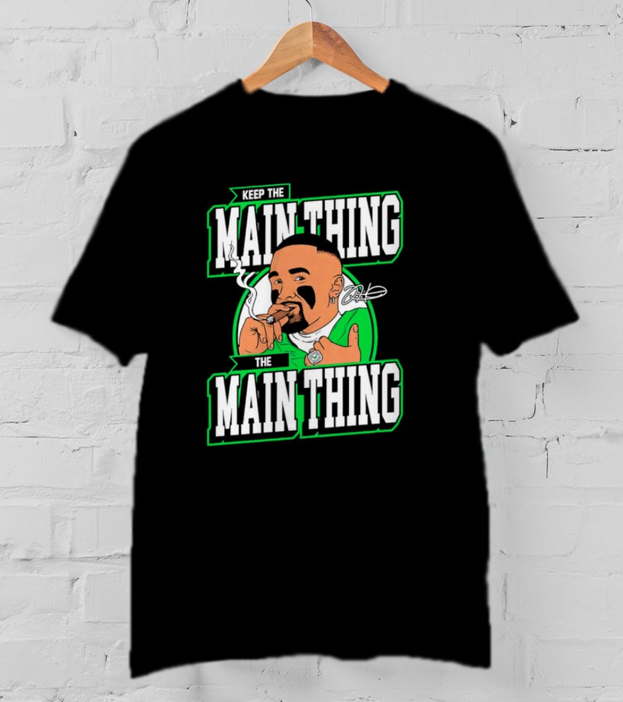 Keep The Main Thing The Main Thing Jalen Hurts Philadelphia Eagles Smoking Signature T-Shirt