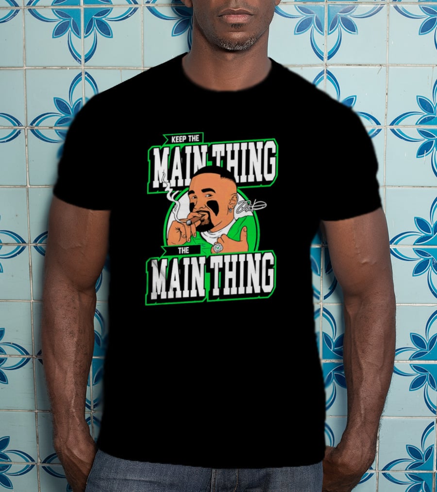Keep The Main Thing The Main Thing Jalen Hurts Philadelphia Eagles Smoking Signature T-Shirt