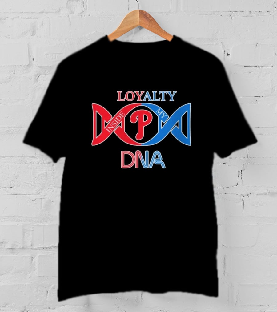 Philadelphia Phillies Loyalty Inside My DNA T-Shirt