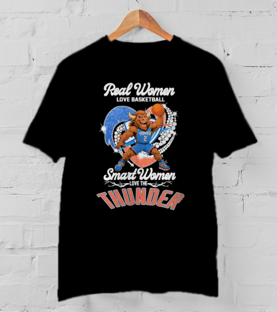 Real Women Love Basketball Smart Women Love The Thunder Basketball Mascot T-Shirt