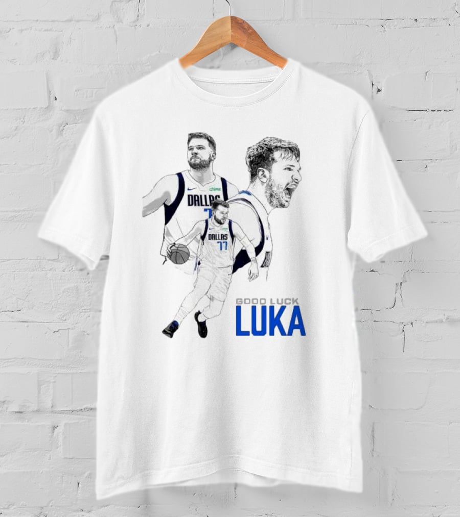 Good Luck Luka Dallas Mavericks Number 77 T-Shirt