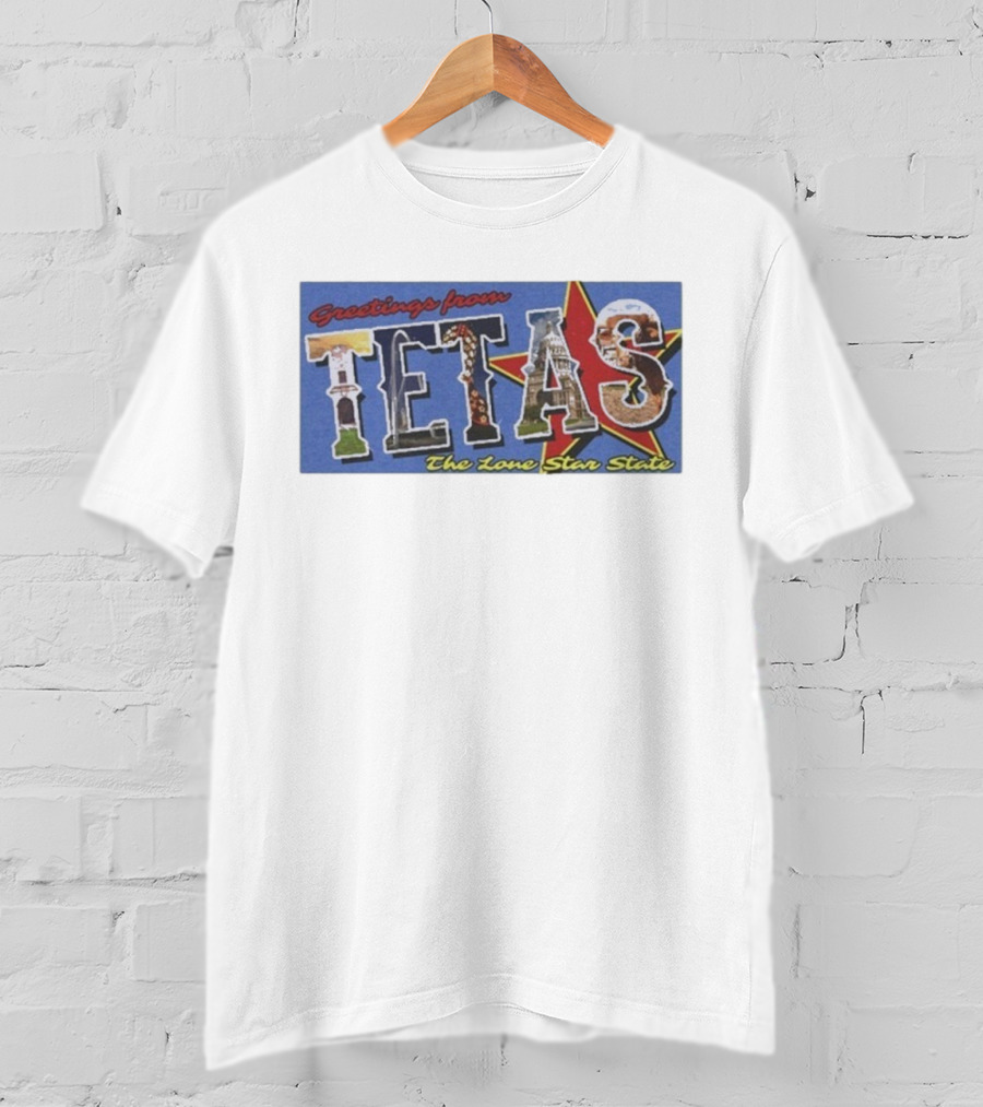 Greetings From Tetas The Lone Star State Texas Rangers T-Shirt