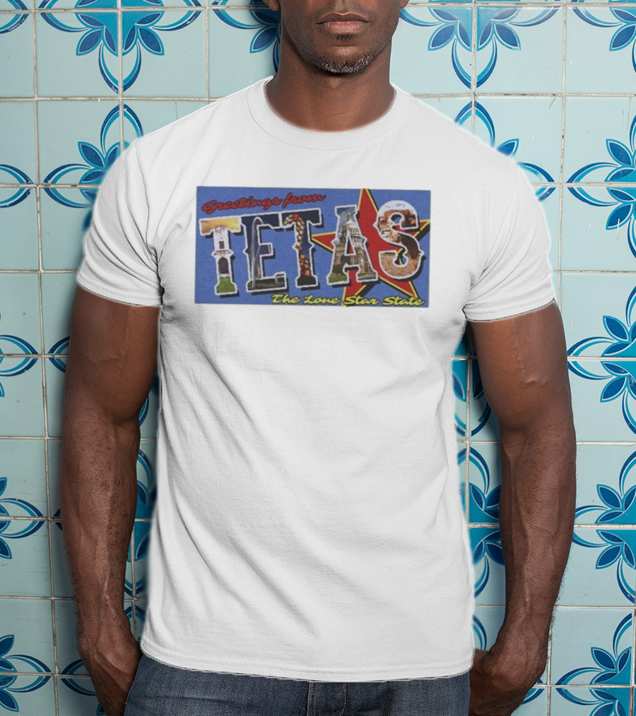 Greetings From Tetas The Lone Star State Texas Rangers T-Shirt