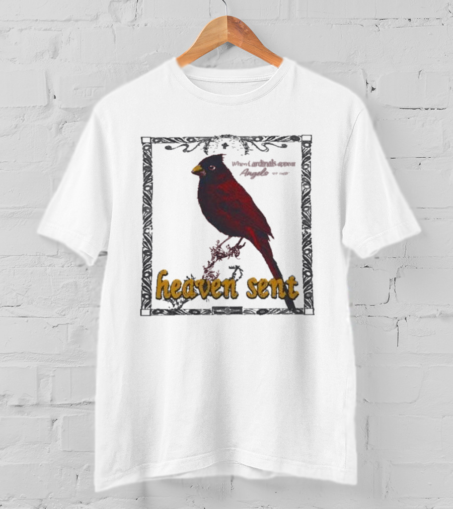 Heaven Sent When Cardinals Appear Angels Are Near T-Shirt