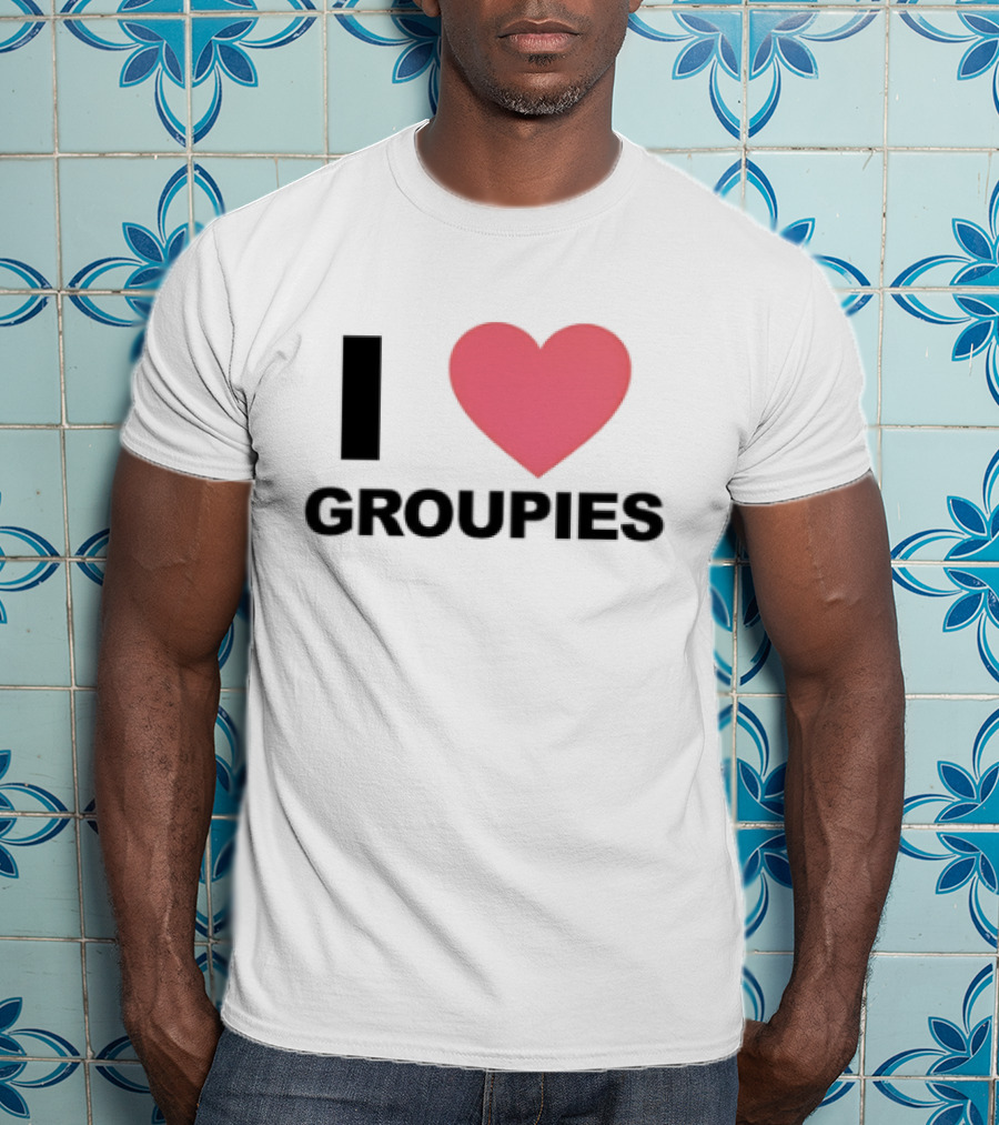 I Heart Groupies T-Shirt