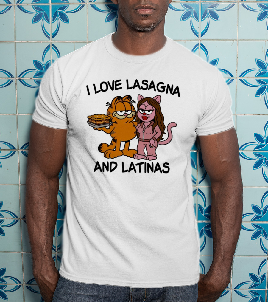 I Love Lasagna And Latinas Garfield Cartoon Cat And Latina Cat In Sunglasses T-Shirt