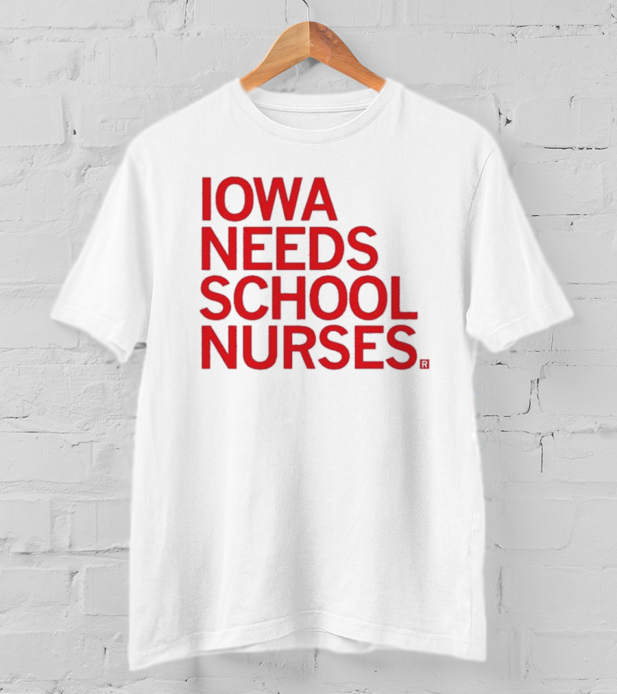Iowa Needs School Nurses T-Shirt