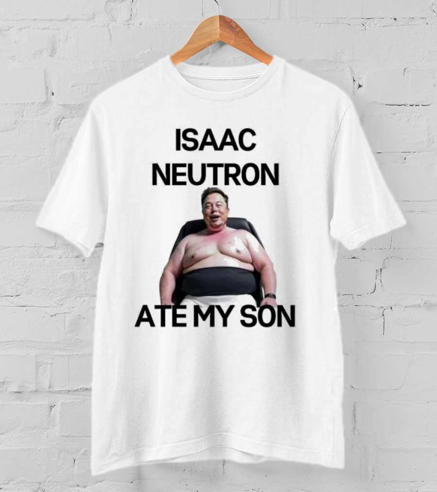Isaac Neutron Ate My Son Elon Musk With Smiling Man Image T-Shirt