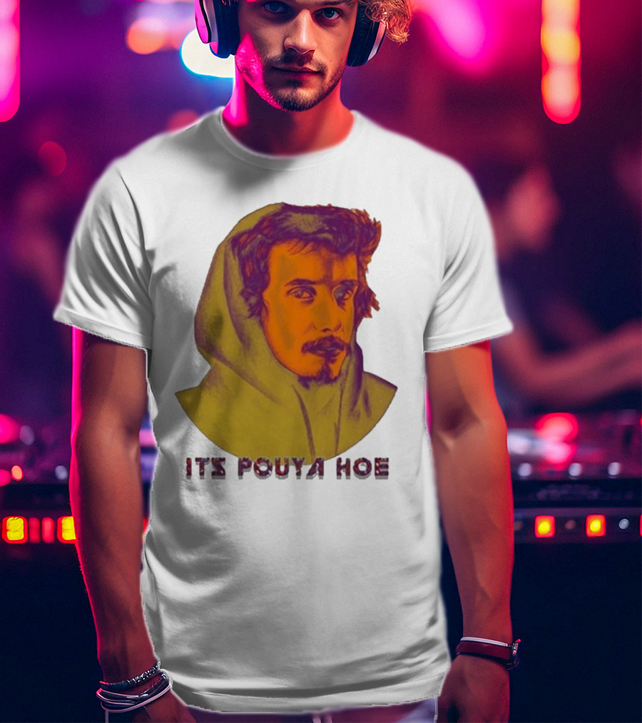 Its Pouya Hoe Portrait T-Shirt