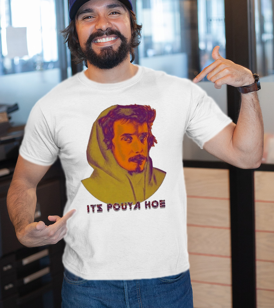 Its Pouya Hoe Portrait T-Shirt