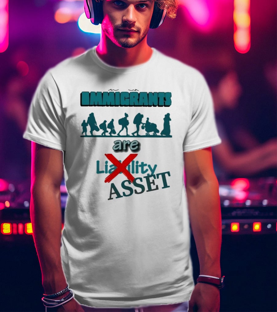 Immigrants Are Not Liability Asset Message With Silhouette Imagery T-Shirt