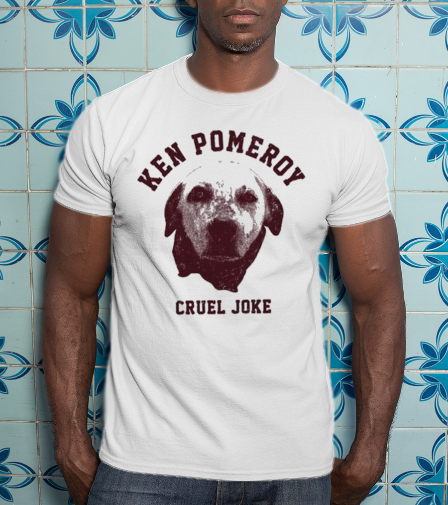 Ken Pomeroy Cruel Joke Dog Face Design T-Shirt