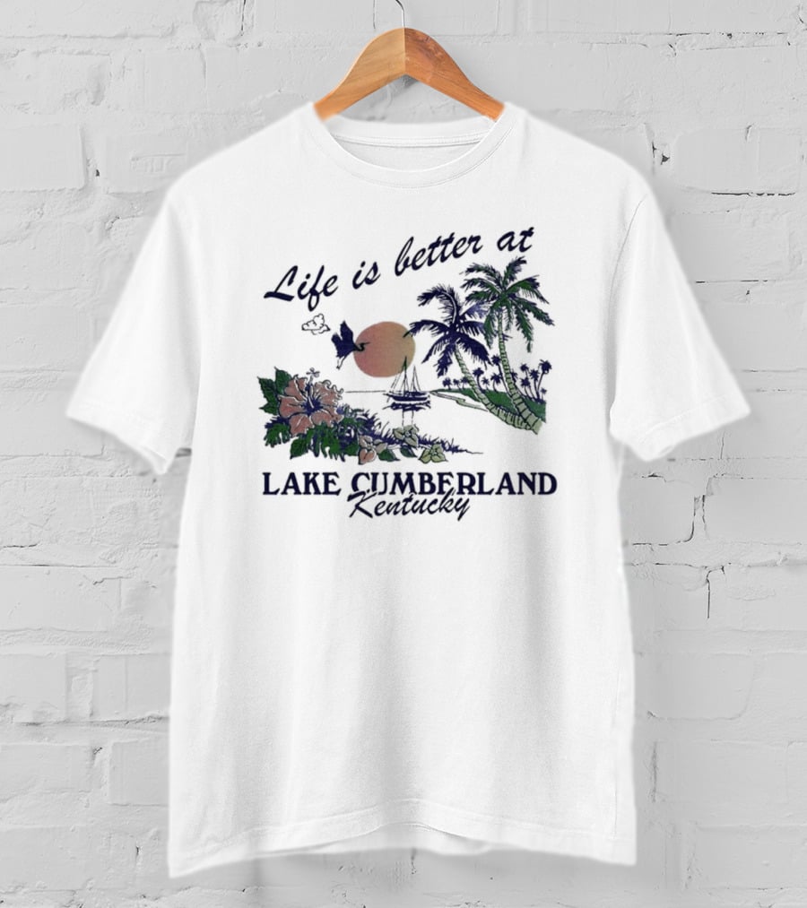Life Is Better At Lake Cumberland Kentucky Tropical Sunset T-Shirt