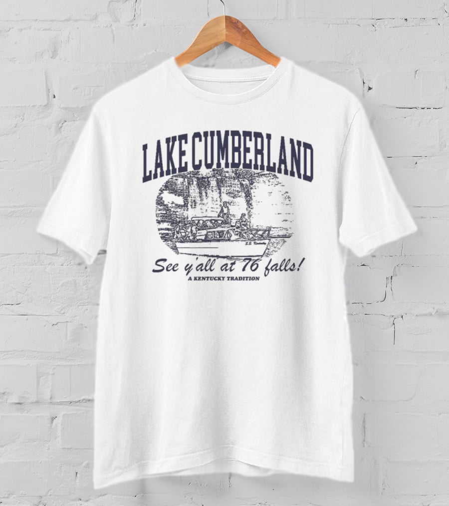 Lake Cumberland See Ya At 76 Falls American Vacation T-Shirt