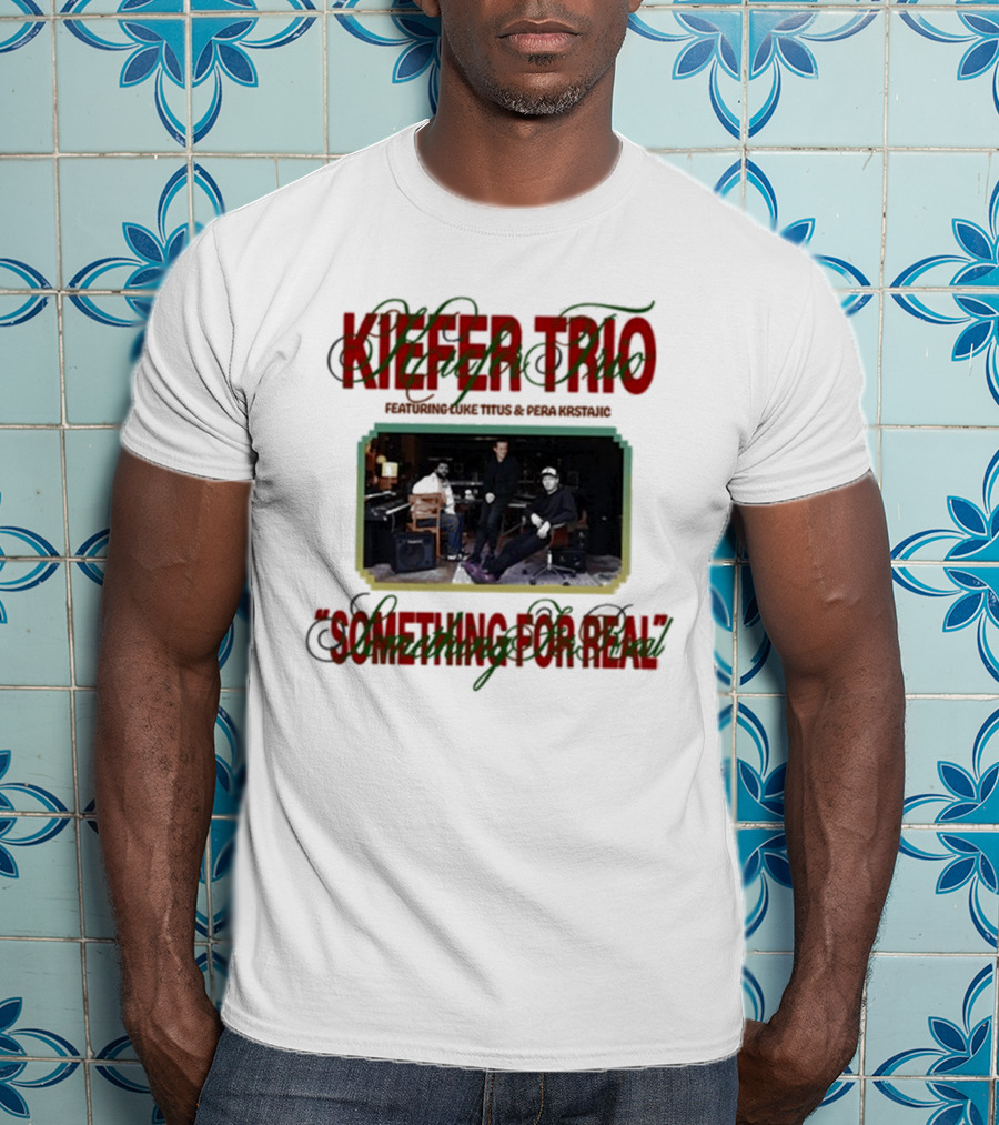 Kiefer Trio Something For Real Live Performance Scene T-Shirt