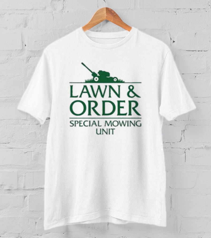 Lawn & Order Special Mowing Unit Lawnmower Graphic T-Shirt