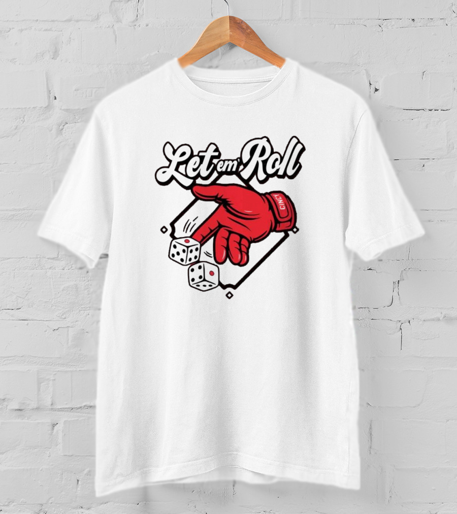 Let Em Roll Cincinnati Baseball Dice Hand Graphic T-Shirt