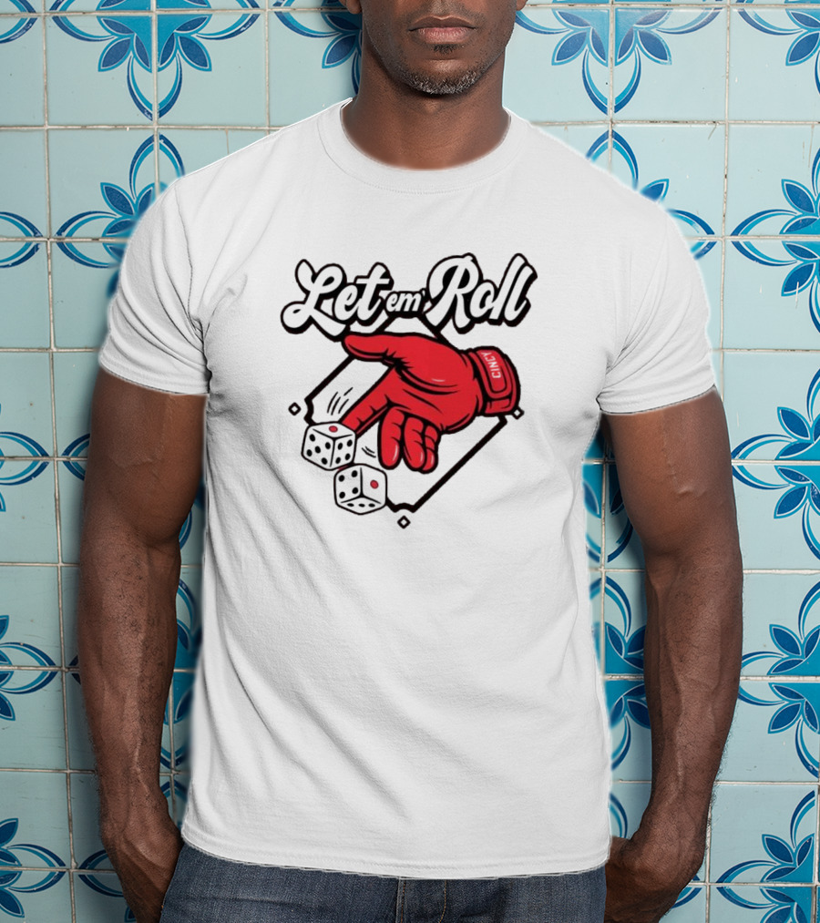 Let Em Roll Cincinnati Baseball Dice Hand Graphic T-Shirt