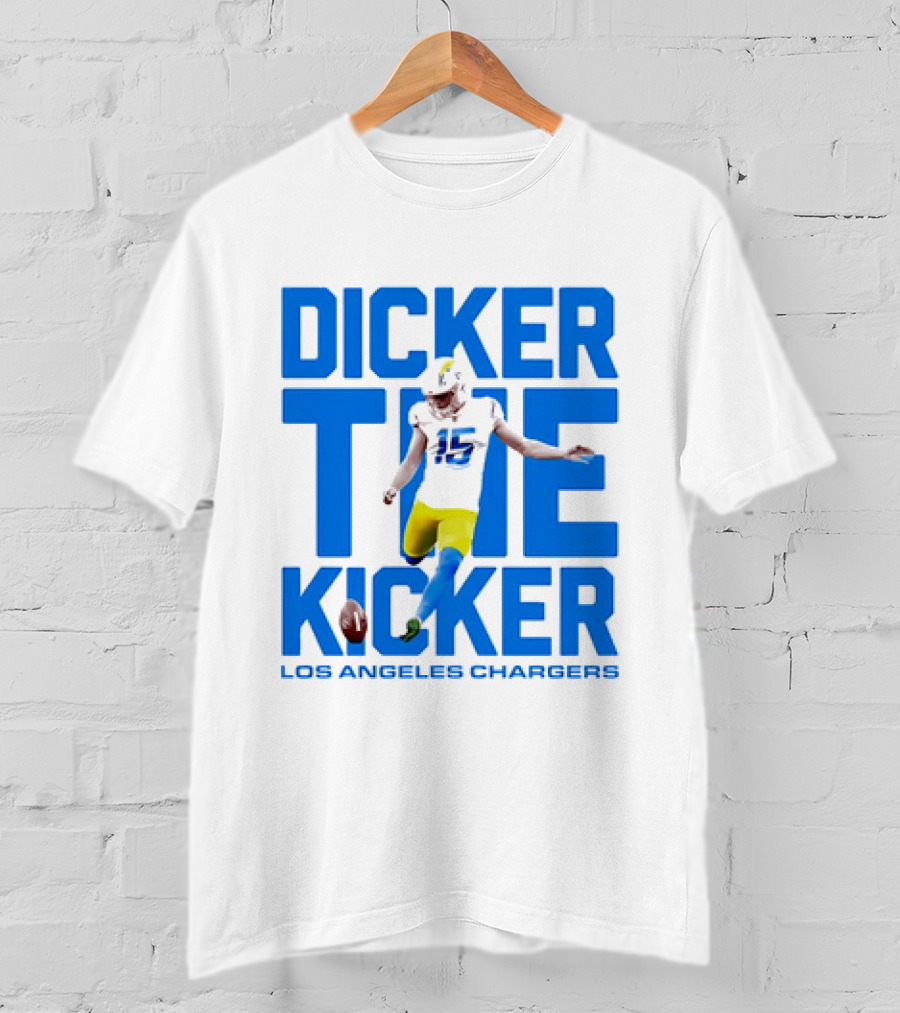 Dicker The Kicker Los Angeles Chargers Football T-Shirt