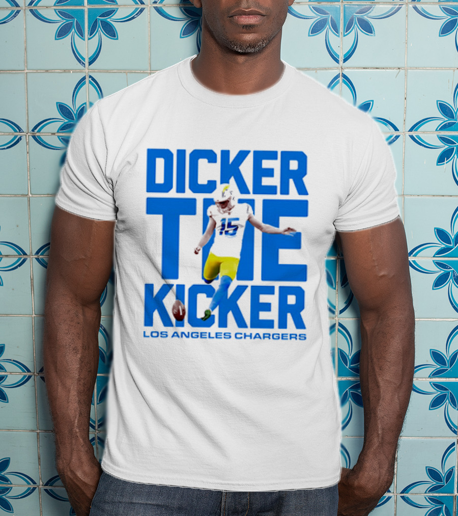 Dicker The Kicker Los Angeles Chargers Football T-Shirt