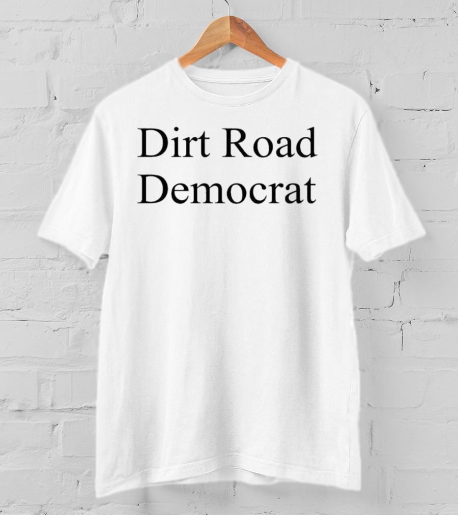 Jess Piper Dirt Road Democrat T-Shirt