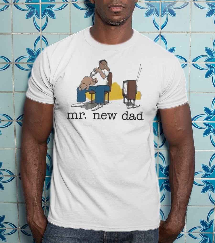 Jim Benton Mr New Dad Funny Parenthood Humor T-Shirt