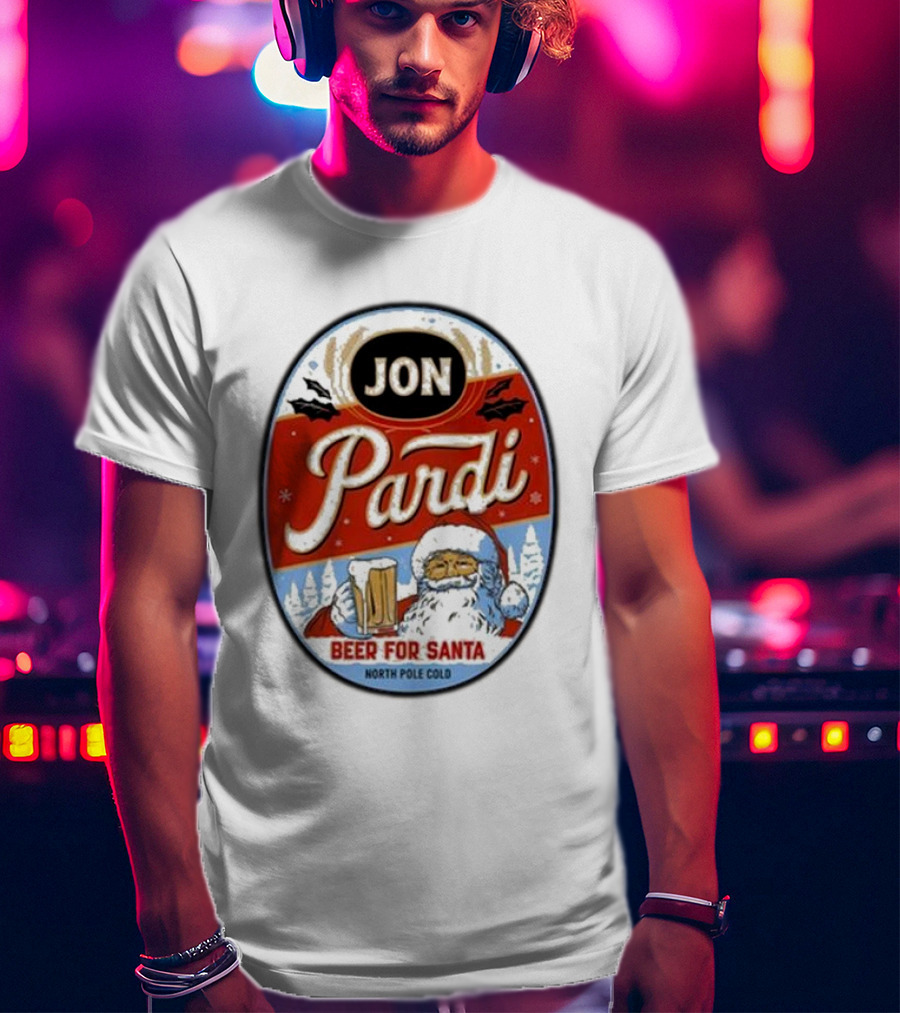Jon Pardi Beer For Santa North Pole Cold Holiday Festive Design T-Shirt